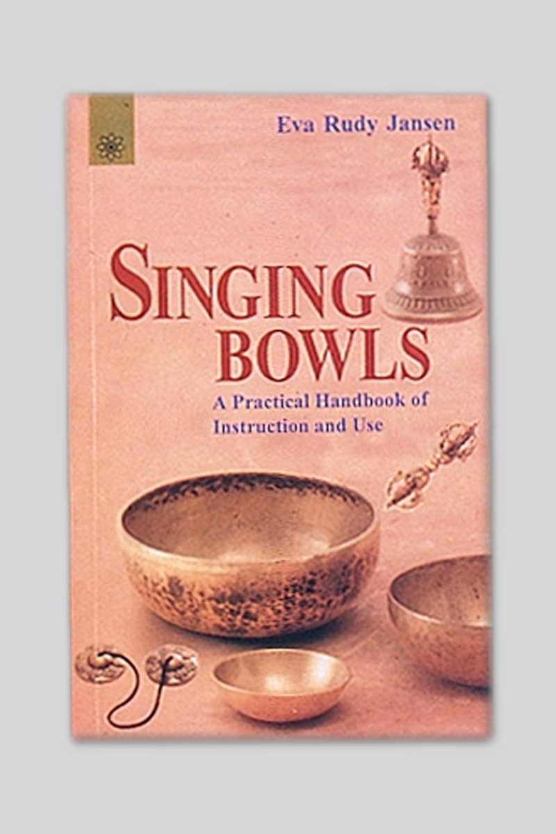 Singing Bowls A Practical Handbook