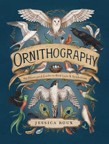 Ornithography by Jessica Roux: Hardcover; 224 pages / English