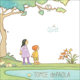 Quiet by Tomie   dePaola: Hardcover; 32 pages / English