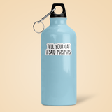 Tell Your Cat I Said Pspspsps Sticker