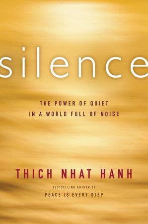 Silence: Thich Nhat Hanh