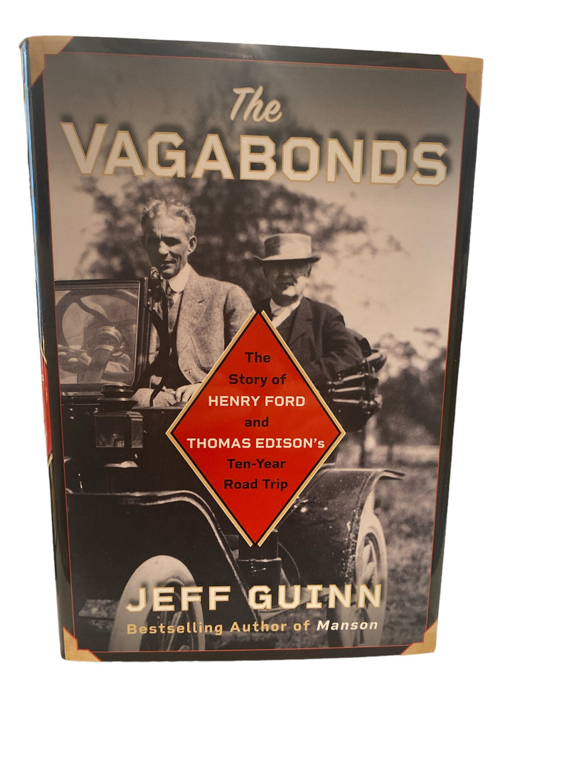 Vagabonds - The Story of Henry Ford and Thomas Edison's Ten Year Road Trip