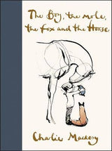 The Boy, the Mole, the Fox and the Horse : Charlie Mackesy
