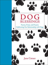 Dog Blessings by June Cotner: Hardcover; 160 pages / English