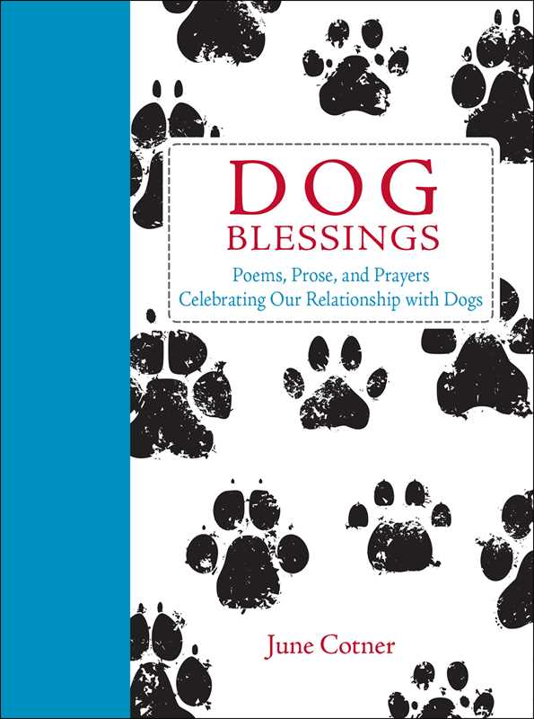 Dog Blessings by June Cotner: Hardcover; 160 pages / English