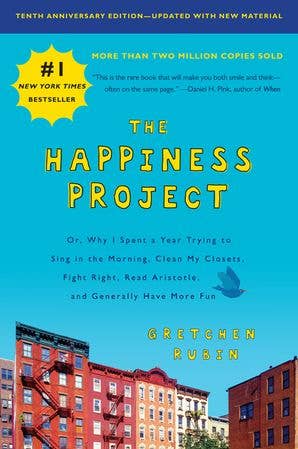 Happiness Project, Tenth Anniv. , The: Gretchen Rubin