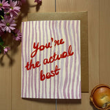 You’re The Actual Best Painterly Stripe Card