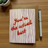 You’re The Actual Best Painterly Stripe Card