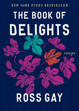 The Book of Delights: Essays: Hardcover