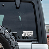 Tell Your Cat I Said Pspspsps Sticker