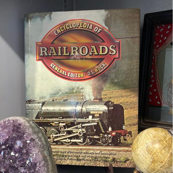 Encyclopedia of Railroads - O.S. Nock - 1977