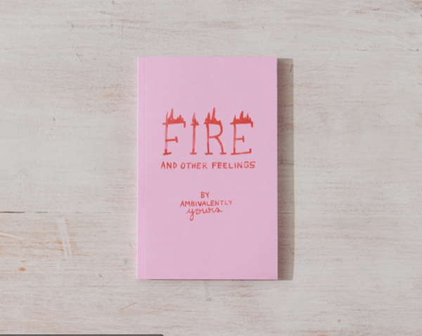 Fire and Other Feelings - a book of art and poems