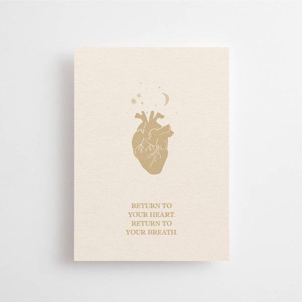 RETURN TO YOUR HEART. RETURN TO YOUR BREATH.  - MINI CARD -
