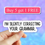 Im silently correcting your grammar sticker, teacher decals: 3" (Standard)