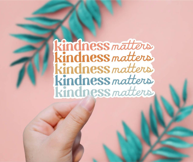 Kindness Matters Sticker