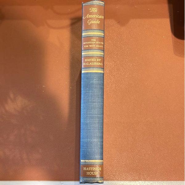 The American Guide - The Mountain States and West Coast - 1949